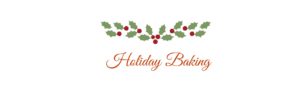 Holiday Baking